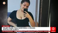 Muere mujer tras cirugía estética en clínica de Jesús María