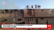 Mueren personas en incendio en centro de rehabilitación en Pisco