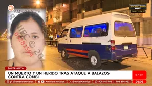 Un muerto y un herido tras ataque a balazos contra combi en Santa Anita. Foto y video: América Noticias