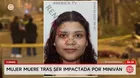 Mujer de 31 años muere atropellada por miniván en Comas