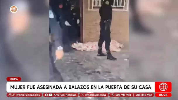 Mujer fue asesinada a balazos en la puerta de su casa en Piura. Foto: América Noticias
