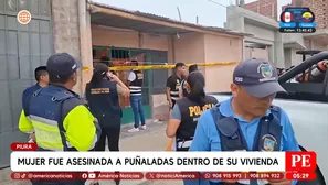 Mujer fue asesinada a puñaladas dentro de su vivienda en Piura. Foto y video: América Noticias