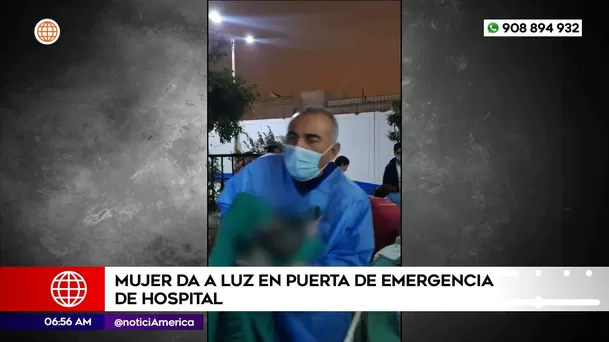 Mujer dio a luz en puerta de emergencia de hospital en Villa El Salvador. Foto: América Noticias Mujer dio a luz en puerta de emergencia de hospital en Villa El Salvador. Foto: América Noticias