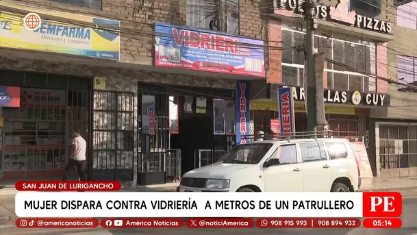 Mujer dispara contra vidriería a metros de patrullero en San Juan de Lurigancho. Foto: América Noticias
