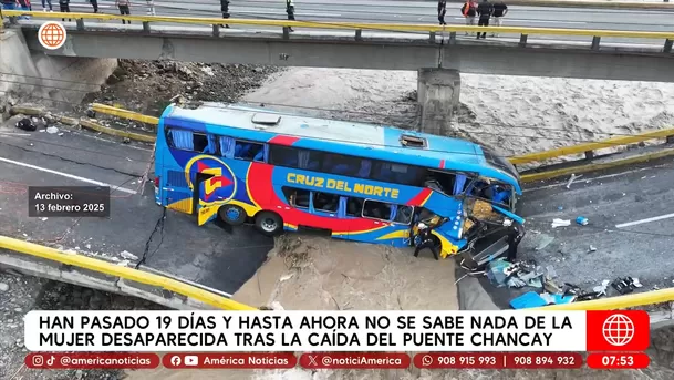Mujer lleva desaparecida 19 días tras caída de puente Chancay. Foto: América Noticias Mujer lleva desaparecida 19 días tras caída de puente Chancay. Foto: América Noticias