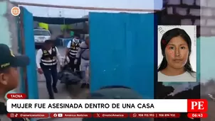 Mujer fue asesinada dentro de una casa en Tacna. Foto y video: América Noticias