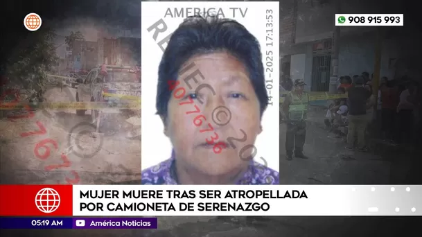 Mujer muere tras ser atropellada por camioneta de Serenagzo en Comas. Foto: América Noticias