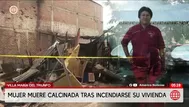 Mujer muere calcinada tras incendio en Villa María del Triunfo