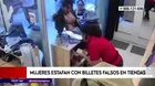 Mujeres estafan con billetes falsos en tiendas