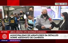 Municipalidad de Miraflores dio detalles del crimen de cambista - Noticias de cambista