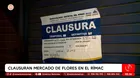 Municipio clausura mercado Uniflor en el Rímac