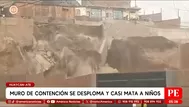 Muro colapsa en Ate y casi cae sobre niños que jugaban cerca