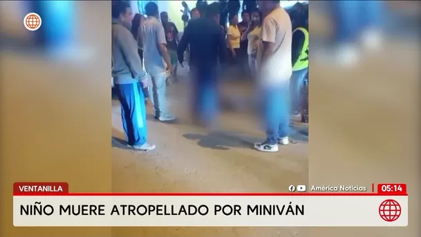 Niño de 5 años muere tras ser atropellado por miniván en Ventanilla. Foto: América Noticias Niño de 5 años muere tras ser atropellado por miniván en Ventanilla. Foto: América Noticias