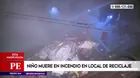 Niño murió en incendio en local de reciclaje 