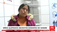 Niños quemados en Huánuco necesitan donantes con urgencia