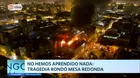 No hemos aprendido nada: Tragedia rondó Mesa Redonda