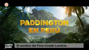 El nombre del país ha invadido Londres: Paddington en Perú. Foto y video: Cuarto Poder