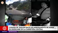 El conductor de un tráiler logró salvarse de milagro al ver el derrumbe de rocas / Fuente: América Noticias