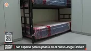 Nuevo Jorge Chávez sin espacios adecuados para la policía