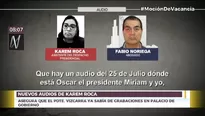 Nuevos audios de Karem Roca. Foto: Canal N