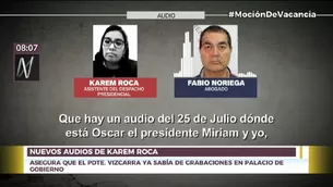 Nuevos audios de Karem Roca. Foto: Canal N