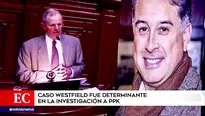 El caso Westfield, llamado así por el nombre de la consultora financiera de Pedro Pablo Kuczynski