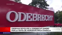 Disponen devolver dinero a Odebrecht por venta de Chaglla. América Noticias