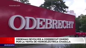 Disponen devolver dinero a Odebrecht por venta de Chaglla. América Noticias