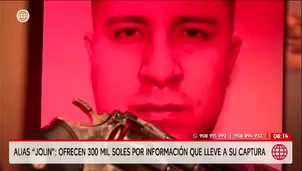 Ofrecen 300 mil soles de recompensa por captura de alias Jolin/ América Noticias