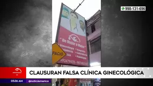 Clausuran falsa clínica ginecológica en Los Olivos. Foto y video: América Noticias