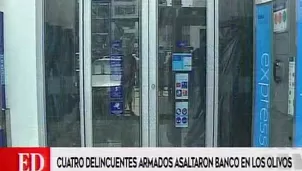 Asaltan banco en Los Olivos.