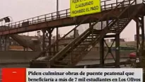 Piden culminar obras de puente peatonal. Foto: captura de TV