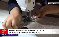 Los Olivos: Roban maquinaria por un valor de 10 mil soles en fábrica de muebles - Noticias de los-terribles-del-planeta
