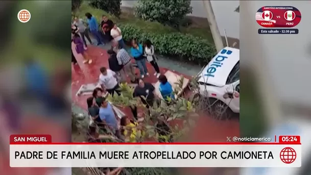Padre de familia muere tras ser embestido por camioneta en San Miguel. Foto: América Noticias Padre de familia muere tras ser embestido por camioneta en San Miguel. Foto: América Noticias