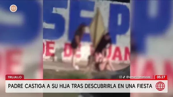 Padre golpea a su hija en Trujillo. Foto: América Noticias
