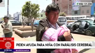 El desesperado padre pidió ayuda a las autoridades y a la sociedad civil. Foto: América TV