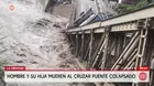 Padre y su hija mueren al cruzar puente colapsado en La Libertad