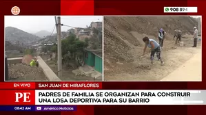 Padres de familia se organizan para construir una losa deportiva para su barrio. Foto y video: América Noticias