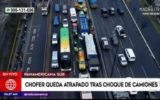 Panamericana Sur: Chofer queda atrapado tras choque de camiones - Noticias de panamericana-sur