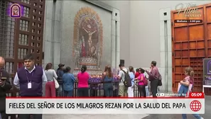 Fieles del Señor de los Milagros piden por la salud del papa León XIV. Foto y video: América Noticias