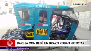 Pareja con bebé en brazos roba mototaxi en Huaycán. Foto y video: América Noticias