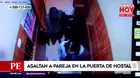 Pareja fue asaltada por sujetos armados en la puerta de hostal 