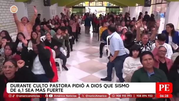 Durante culto, pastora pidió a Dios que sismo de 6.1 sea más fuerte. Foto: América Noticias