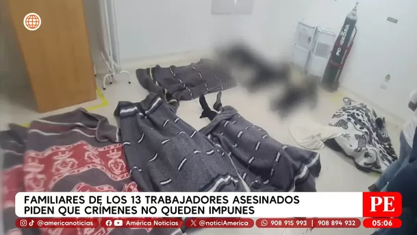Familiares de trabajadores asesinados piden que crímenes no queden impunes. Foto: América Noticias