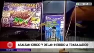 Pativilca: Asaltan circo y dejan herido a trabajador