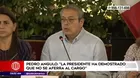 Pedro Angulo: "Dina Boluarte ha demostrado que no se aferra al cargo"