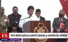 Pedro Castillo lamentó censura al ministro del Interior - Noticias de congreso-de-la-republica