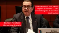 Ministro Enrique Mendoza a favor de la pena de muerte