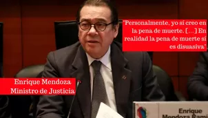 Ministro Enrique Mendoza a favor de la pena de muerte