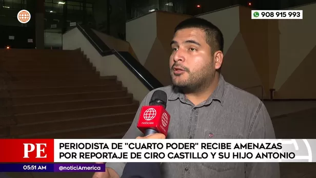 Periodista de Cuarto Poder recibe amenazas por reportaje de Ciro Castillo y su hijo Antonio. Foto y video: América Noticias